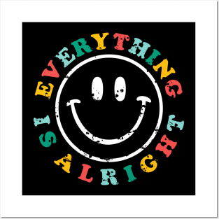 everything is alright Posters and Art